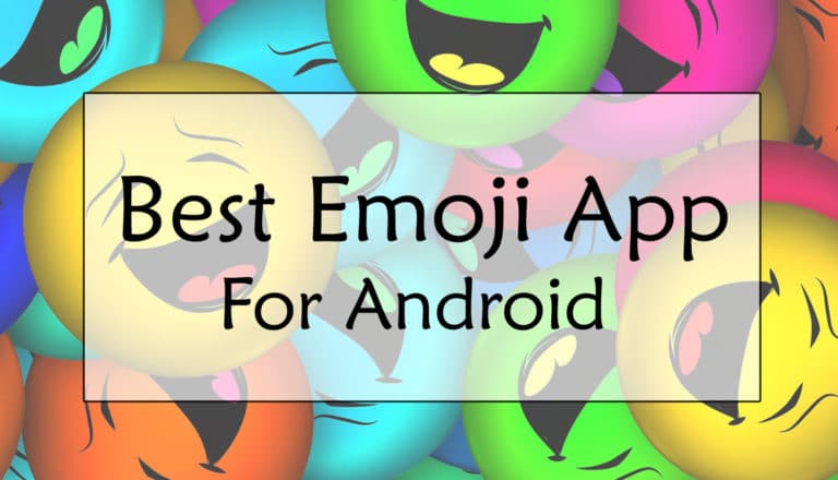 11 Best Emoji App For Android Phone 2019 - Trick Xpert