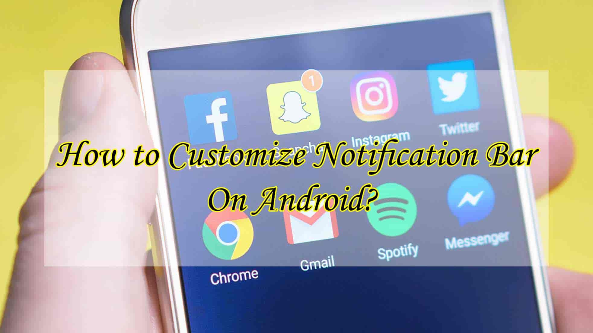 How to Customize Notification Bar On Android (Without Root) Trick Xpert
