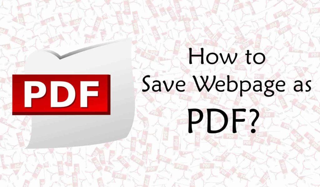 how-to-save-webpage-as-pdf-5-methods-trick-xpert